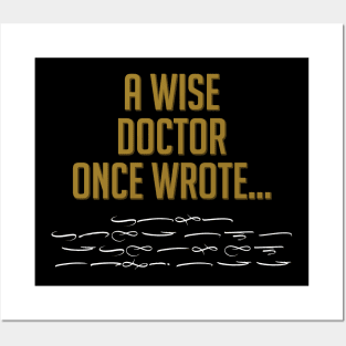 A Wise Doctor Once Wrote ... Funny Signature Posters and Art